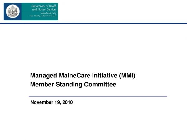 Managed MaineCare Initiative (MMI) Member Standing Committee
