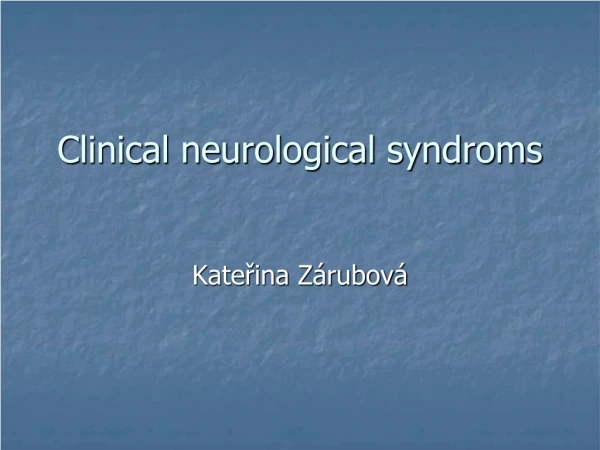 Clinical neurological syndroms
