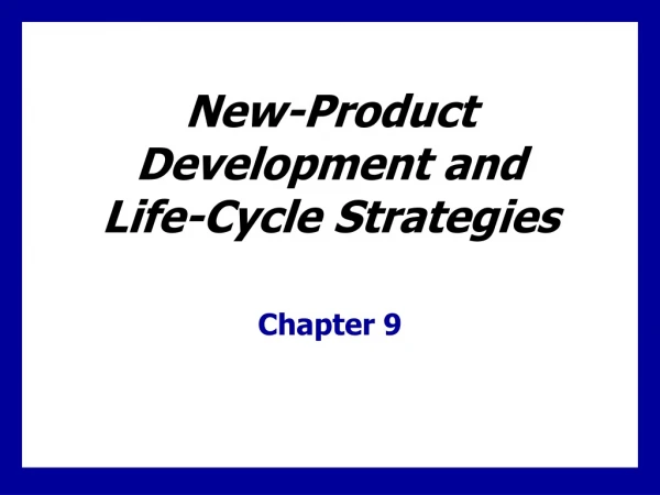 New-Product Development and  Life-Cycle Strategies