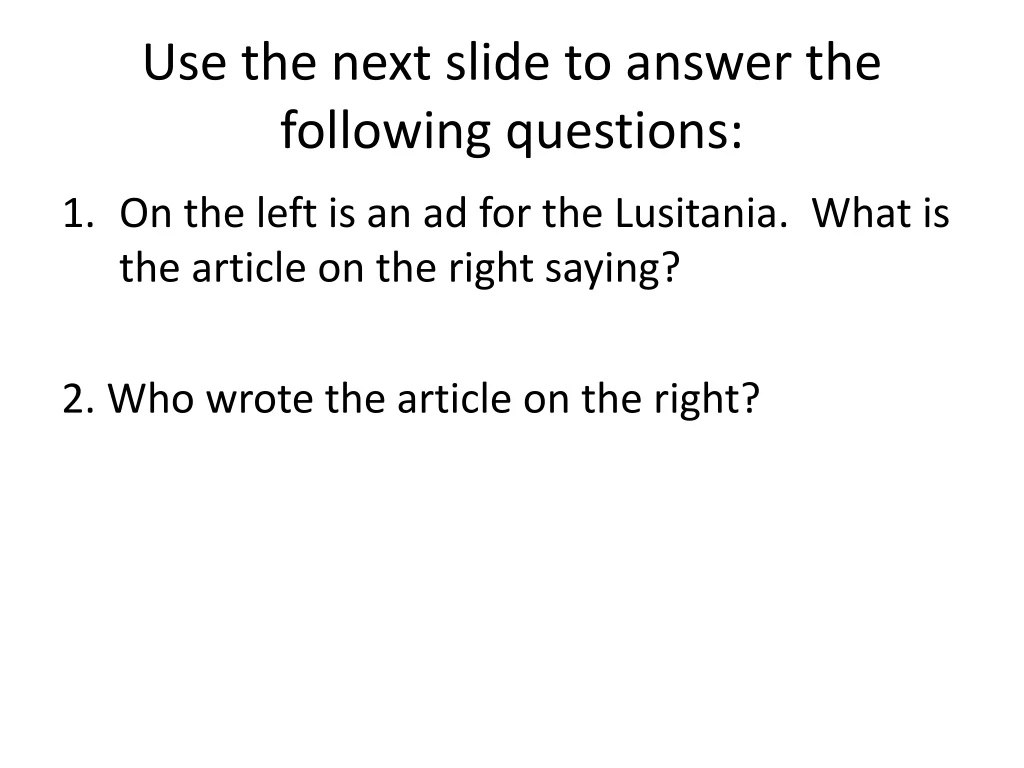 use the next slide to answer the following questions