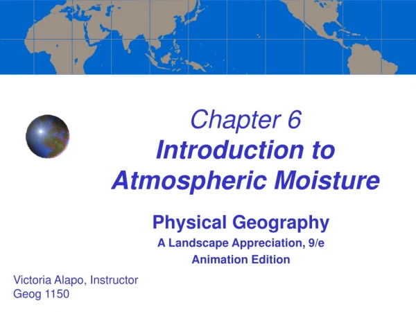 Chapter 6  Introduction to Atmospheric Moisture