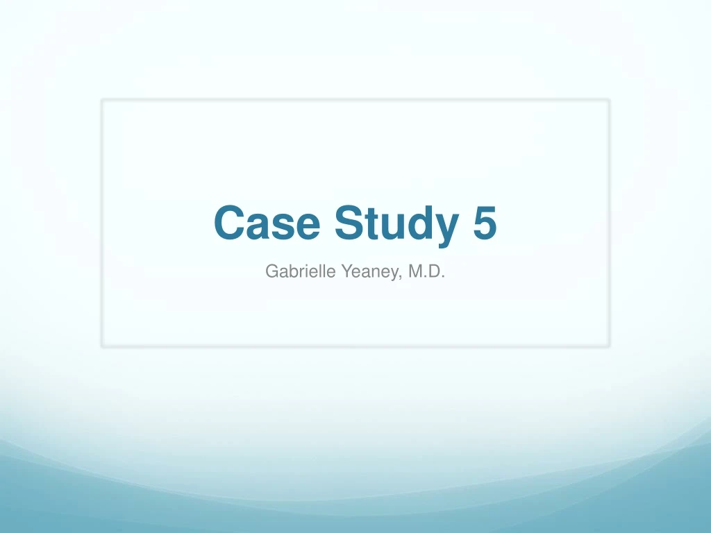 case study 5