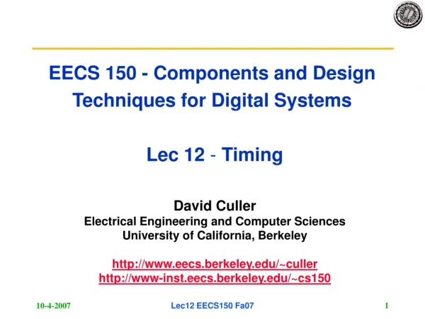 EECS 150 - Components and Design Techniques for Digital Systems  Lec 12  -  Timing