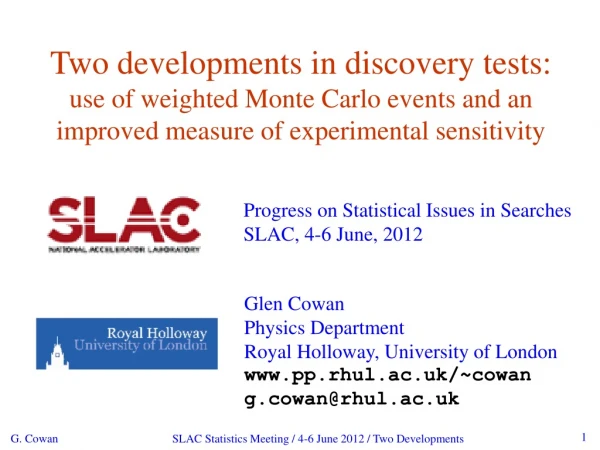 Progress on Statistical Issues in Searches SLAC, 4-6 June, 2012
