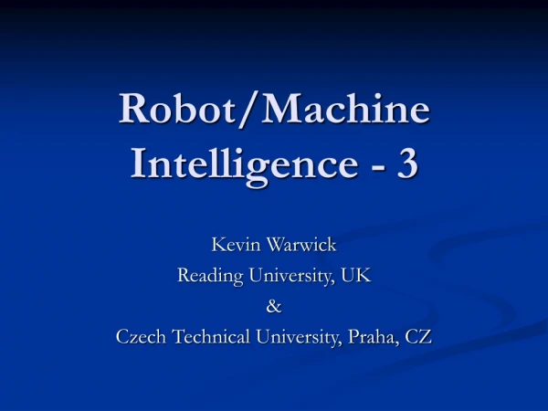 Robot/Machine Intelligence - 3