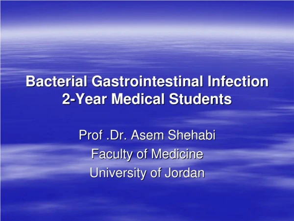 Bacterial Gastrointestinal Infection 2-Year Medical Students