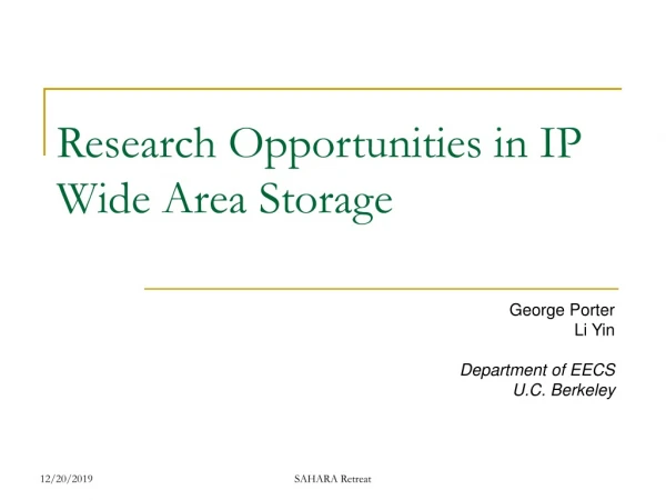 Research Opportunities in IP Wide Area Storage