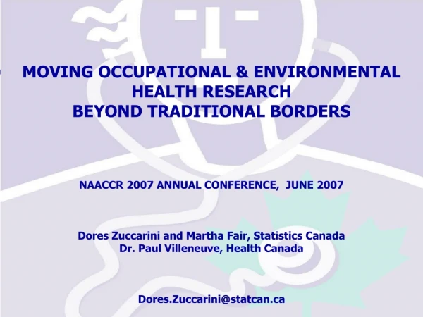 MOVING OCCUPATIONAL &amp; ENVIRONMENTAL  HEALTH RESEARCH BEYOND TRADITIONAL BORDERS