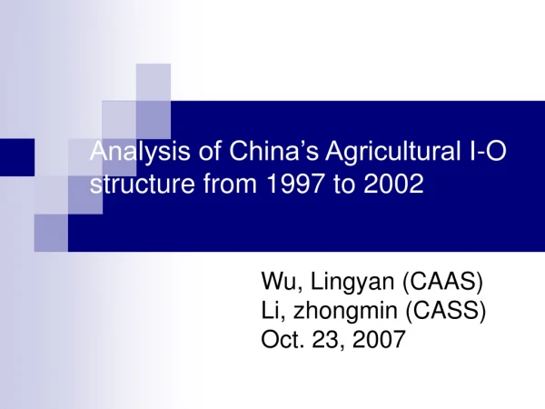 Analysis of China’s Agricultural I-O structure from 1997 to 2002