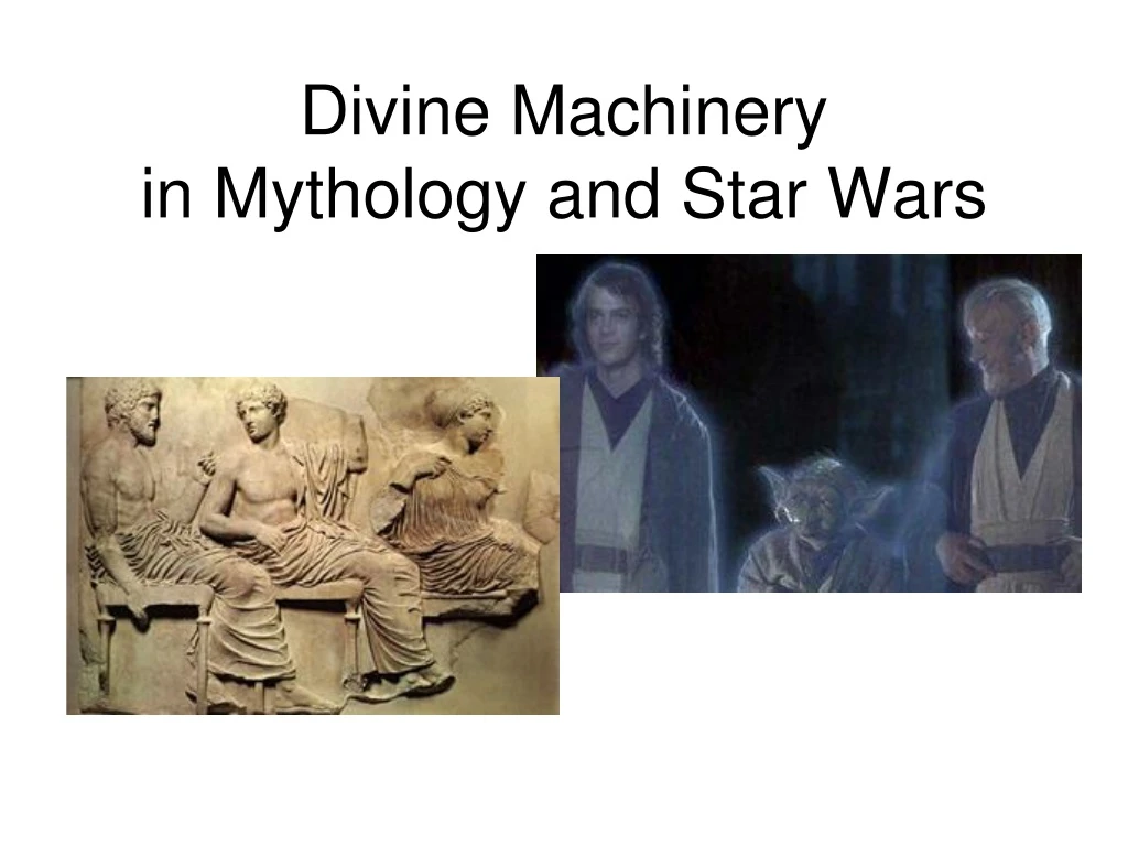 divine machinery in mythology and star wars