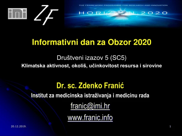 Dr. sc. Zdenko Franić Institut za medicinska istraživanja i medicinu rada franic@imi.hr