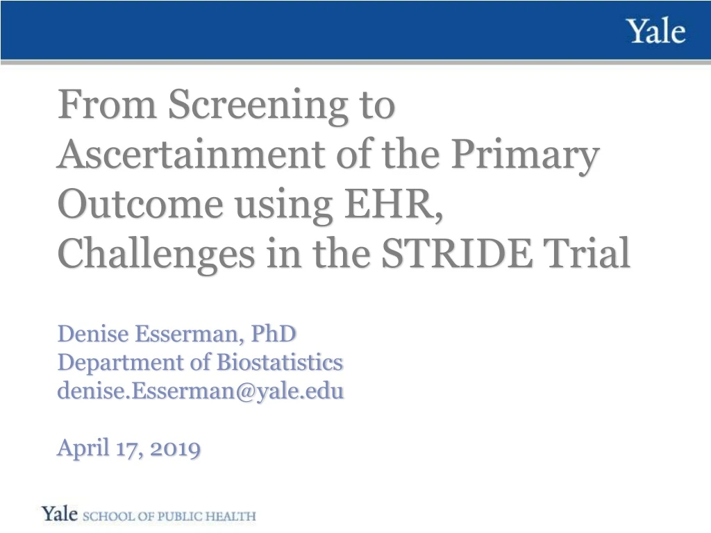 from screening to ascertainment of the primary outcome using ehr challenges in the stride trial