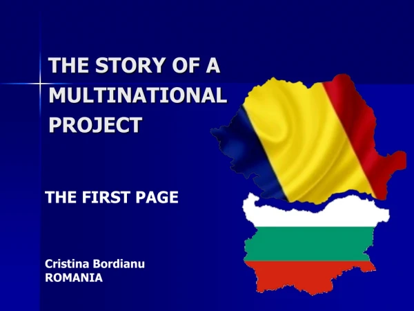 THE STORY OF A MULTINATIONAL  PROJECT