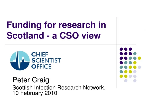 Funding for research in Scotland - a CSO view