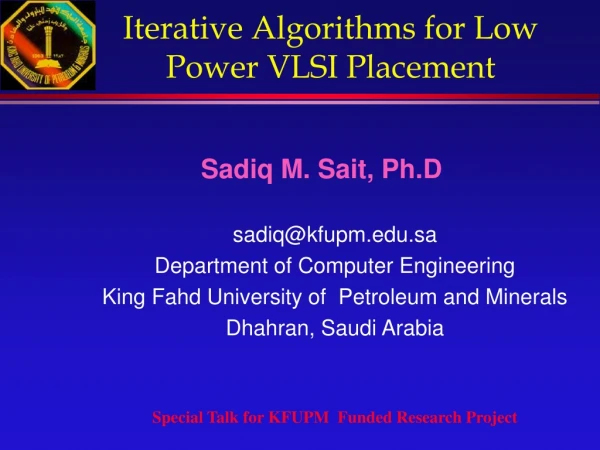 Iterative Algorithms for Low Power VLSI Placement