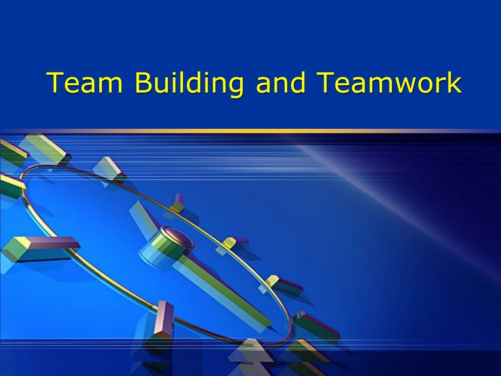 team building and teamwork