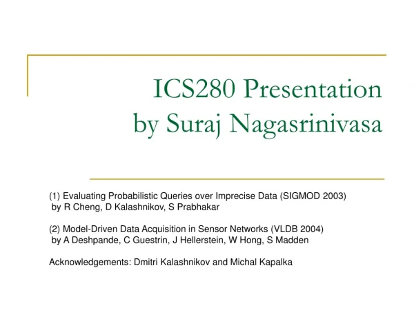 ICS280 Presentation by Suraj Nagasrinivasa