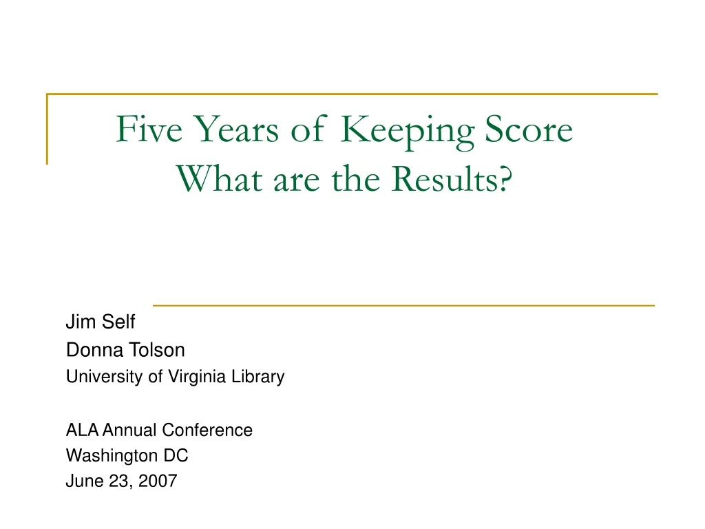 five years of keeping score what are the results