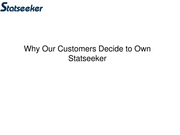 Why Our Customers Decide to Own Statseeker