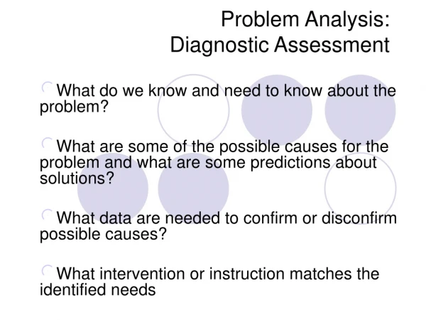 Problem Analysis:   Diagnostic Assessment