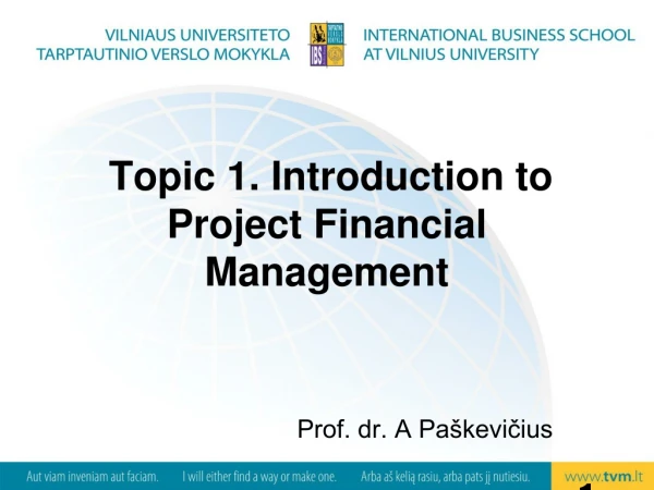 Topic 1. Introduction to Project Financial Management