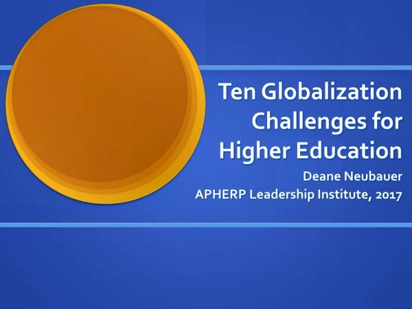 Ten Globalization Challenges for Higher Education