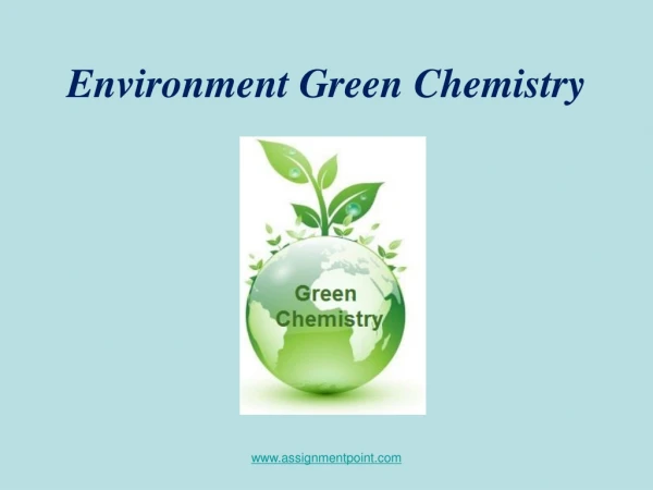 Environment Green Chemistry