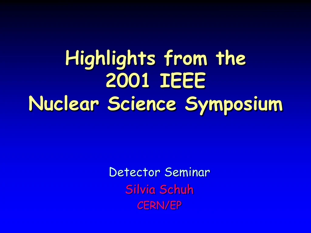 highlights from the 2001 ieee nuclear science symposium