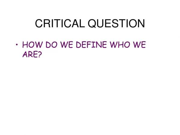 CRITICAL QUESTION