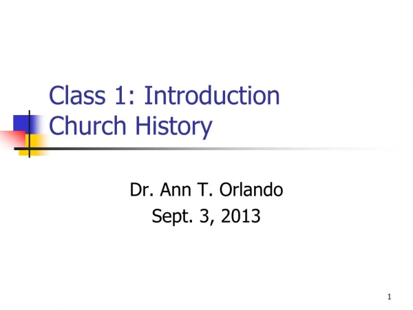 Class 1: Introduction Church History