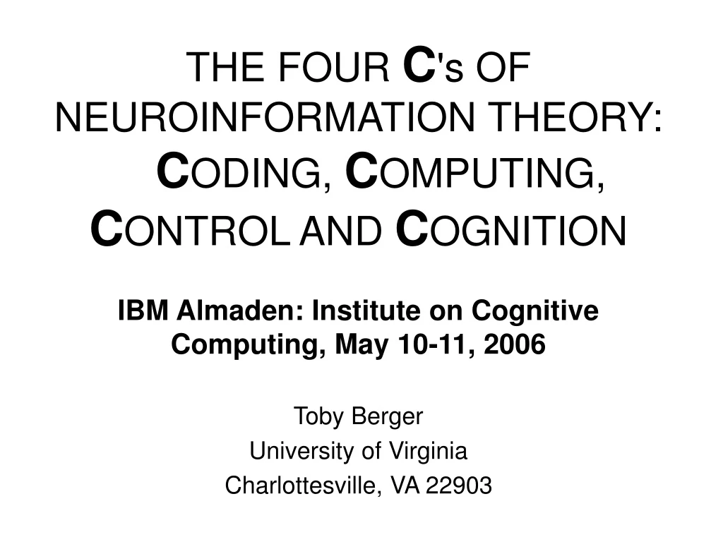 the four c s of neuroinformation theory c oding c omputing c ontrol and c ognition