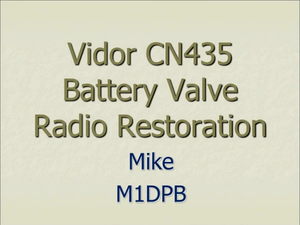 Vidor CN435 Battery Valve Radio Restoration