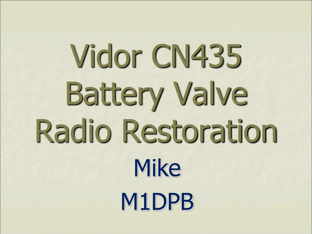 vidor cn435 battery valve radio restoration