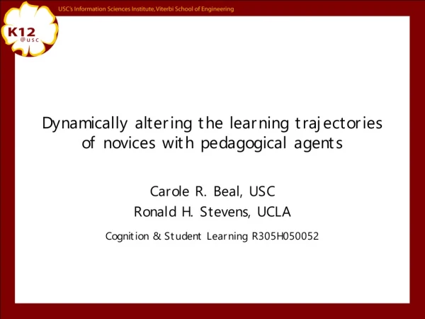 Dynamically altering the learning trajectories of novices with pedagogical agents