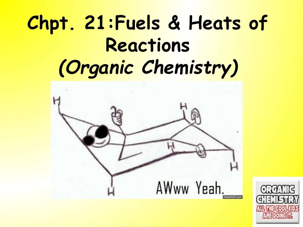 chpt 21 fuels heats of reactions organic chemistry