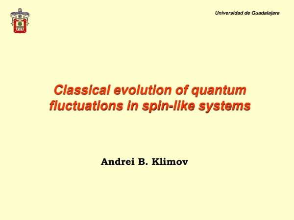 Classical evolution of quantum fluctuations in spin-like systems