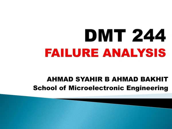DMT 244 FAILURE ANALYSIS