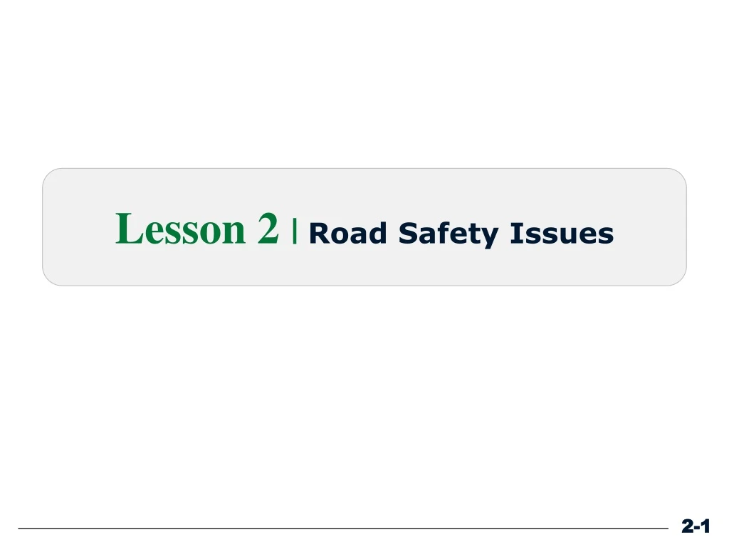 lesson 2 road safety issues