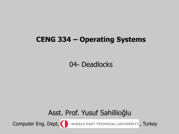 CENG 334 – Operating Systems 04-  Deadlocks