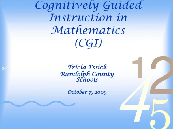 Cognitively Guided Instruction in Mathematics (CGI)