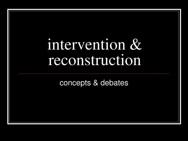 intervention &amp; reconstruction