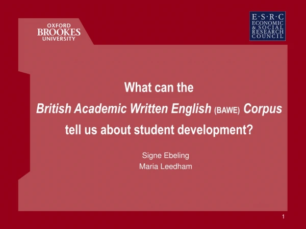 What can the British Academic Written English (BAWE) Corpus tell us about student development?