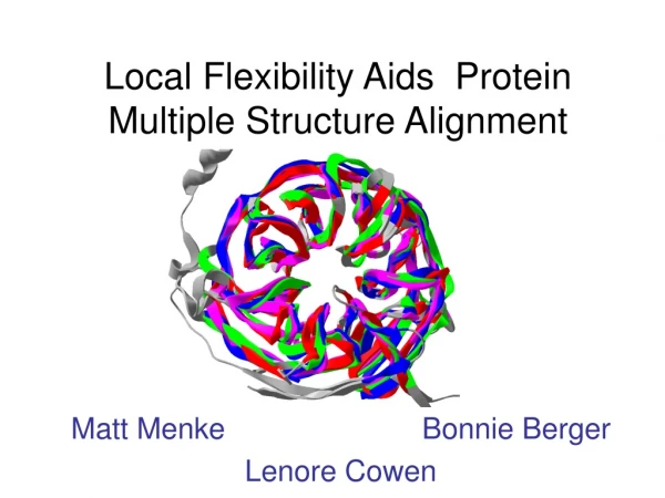 Local Flexibility Aids  Protein Multiple Structure Alignment