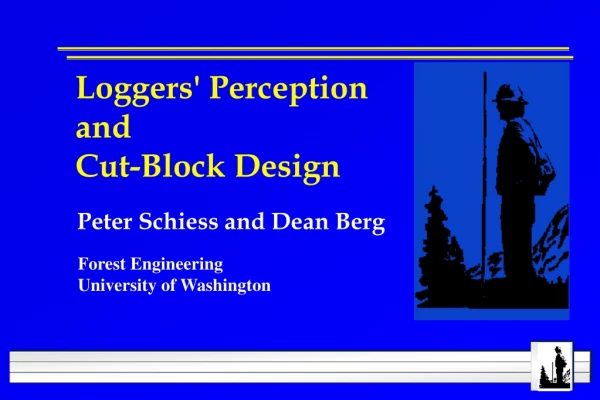 Loggers' Perception and Cut-Block Design