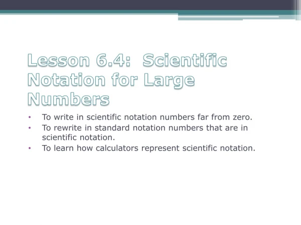 Lesson 6.4:  Scientific Notation for Large Numbers