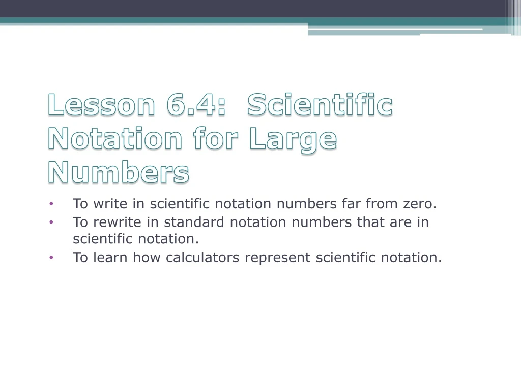 lesson 6 4 scientific notation for large numbers