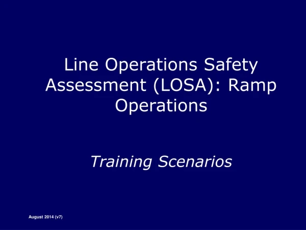 Line Operations Safety Assessment (LOSA): Ramp Operations Training Scenarios