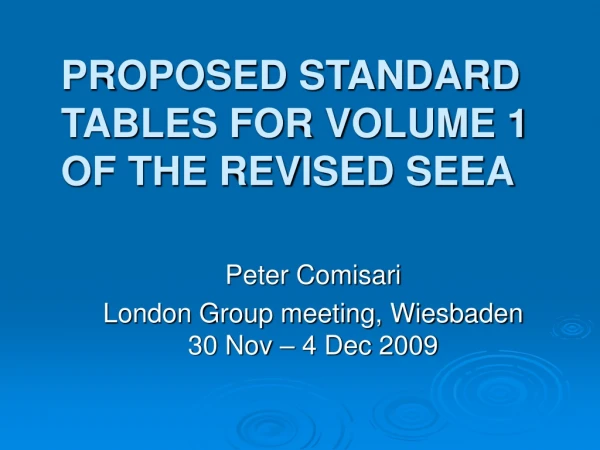 PROPOSED STANDARD TABLES FOR VOLUME 1 OF THE REVISED SEEA