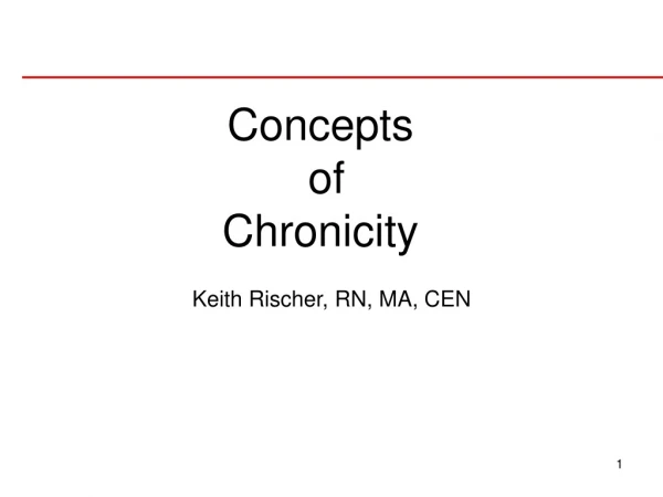 Concepts  of  Chronicity