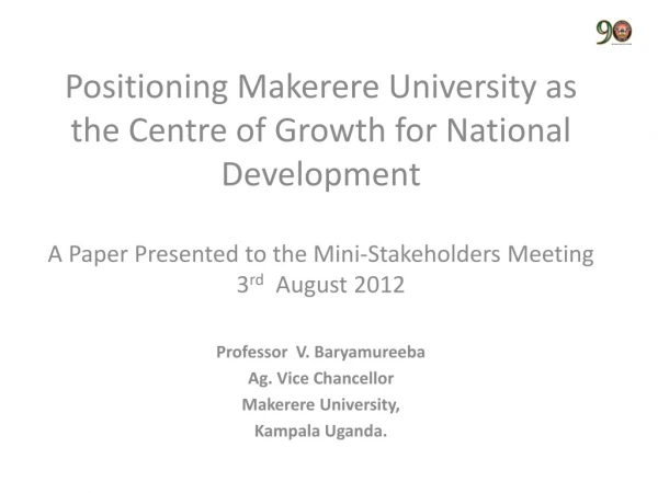 Positioning Makerere University as the Centre of Growth for National Development